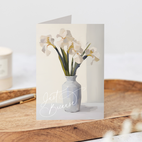 Just Because Floral Greeting Card
