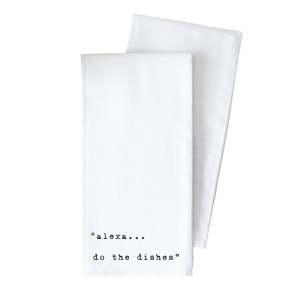 Alexa Do The Dishes Tea Towel