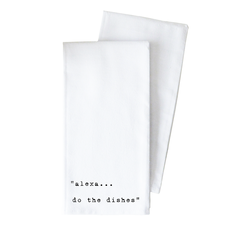 Alexa Do The Dishes Tea Towel