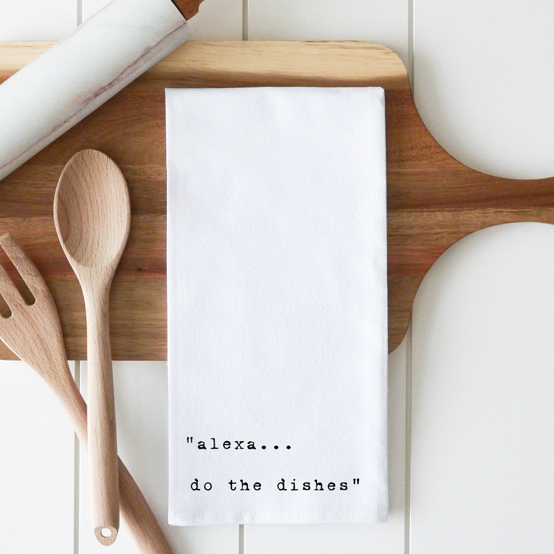 Alexa Do The Dishes Tea Towel