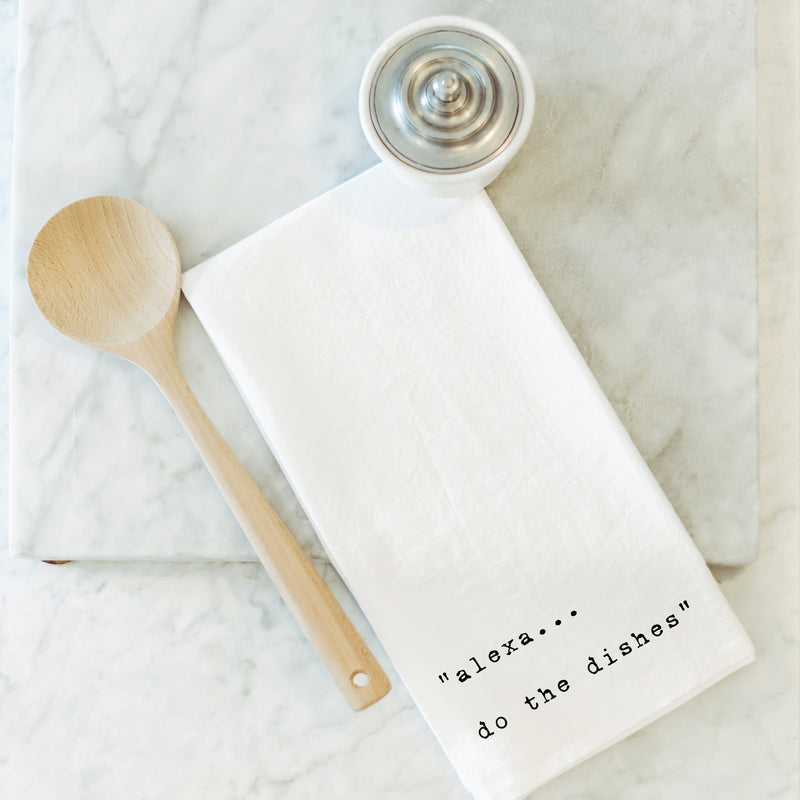 Alexa Do The Dishes Tea Towel