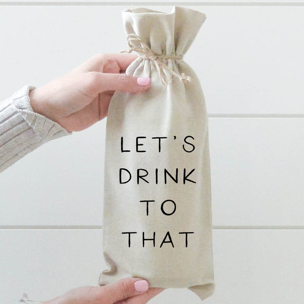 Drink To That Wine Bag