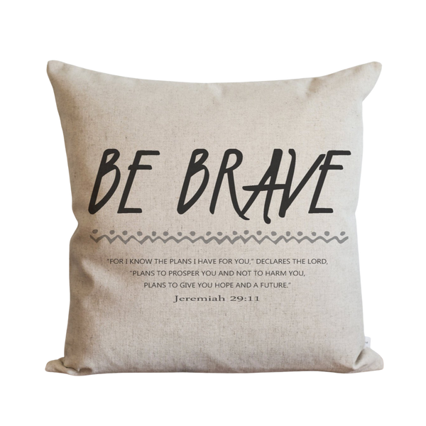 Be Brave Pillow Cover.