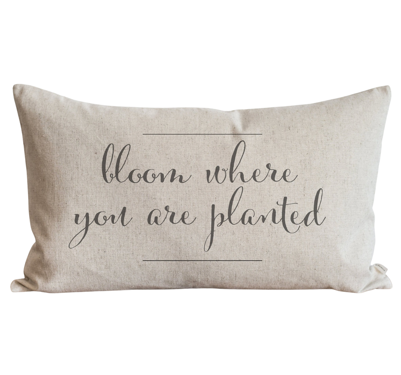 Bloom Where You Are Planted Pillow Cover.