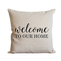 Welcome to Our Home Pillow Cover.