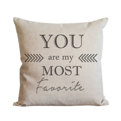 You Are My Most Favorite Pillow Cover.