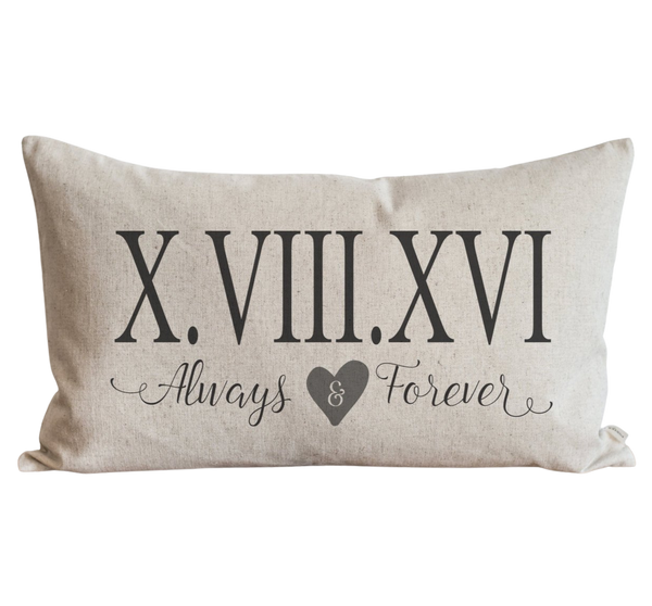 Custom Roman Numeral Always Forever Pillow