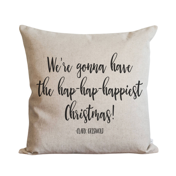Hap-Hap-Happiest Christmas Pillow Cover.