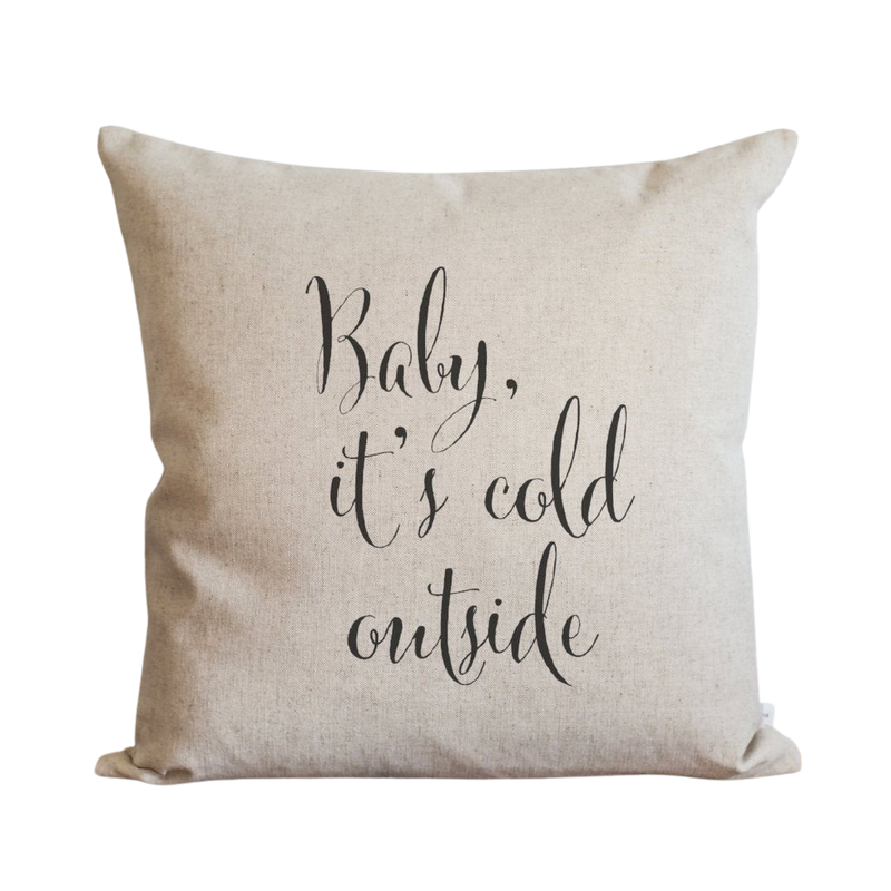 Baby It's Cold Outside Pillow Cover.