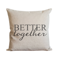 Better Together Pillow Cover.