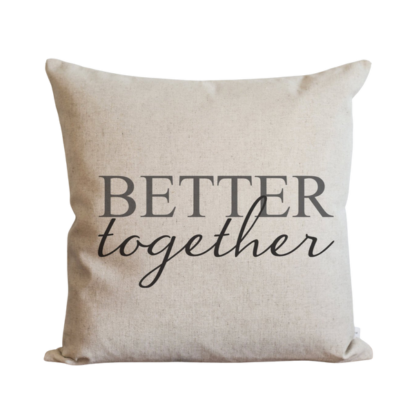 Better Together Pillow Cover.