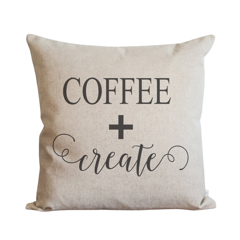 Coffee + Create Pillow Cover.