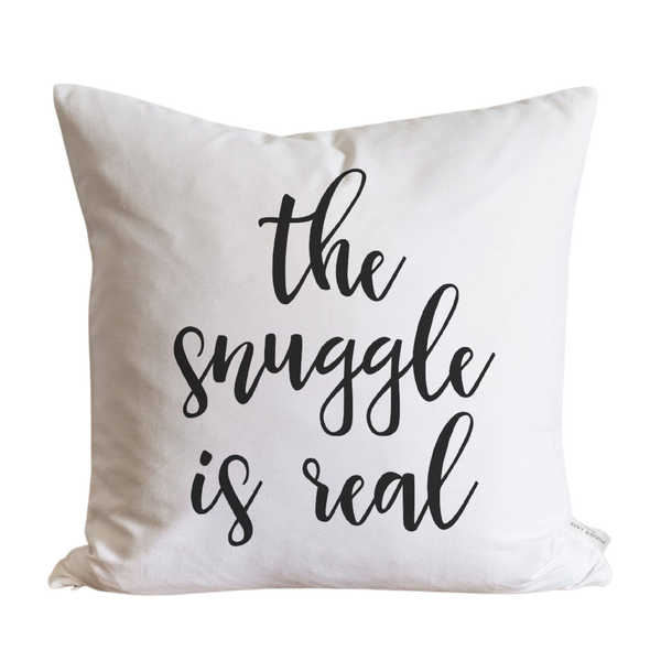 The Snuggle is Real Pillow Cover.