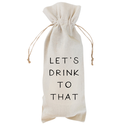 a wine bag that says, let's drink to that