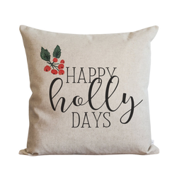 Happy Holly Days Pillow Cover.