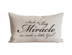 Such A Big Miracle In Such A Little Girl Pillow Cover