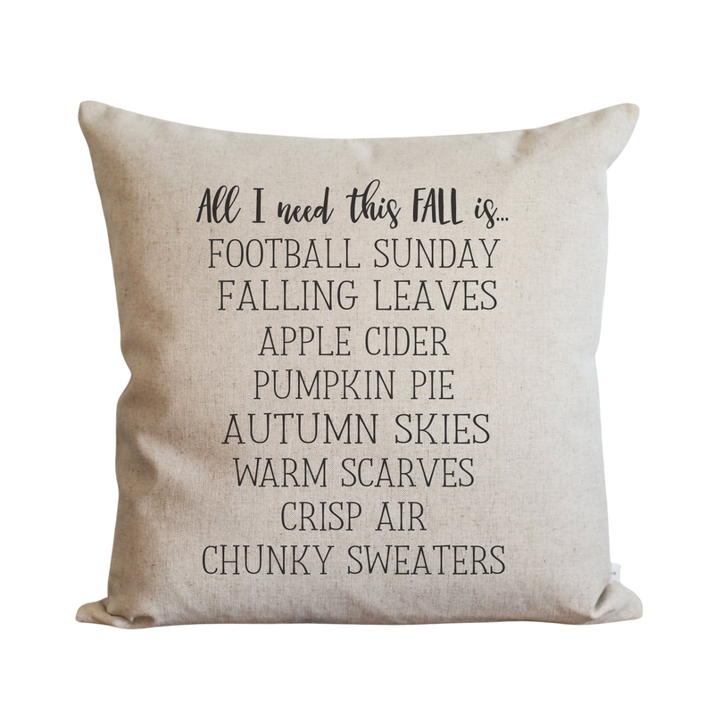 All I Need This Fall Pillow Cover