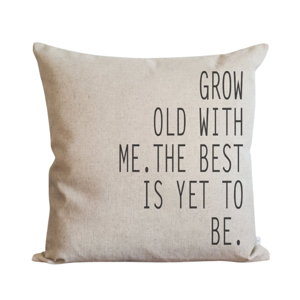Grow Old With Me Pillow Cover.