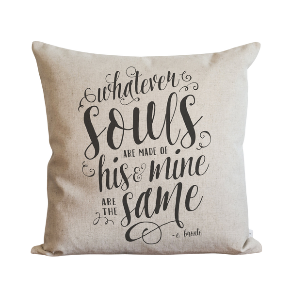 Whatever Souls Are Made Of 20 x 20 Pillow Cover.