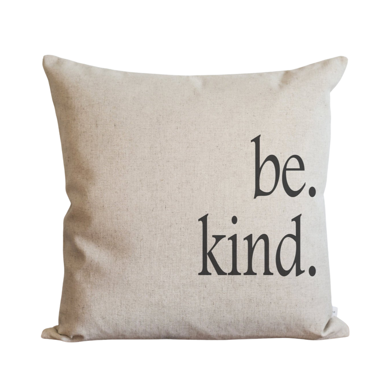 Be Kind Pillow Cover.