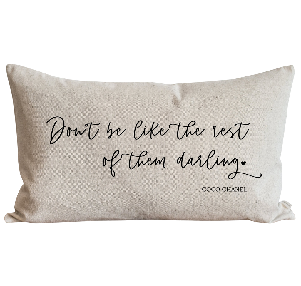 Don't Be Like The Rest Of Them Pillow Cover. – Porter Lane Home