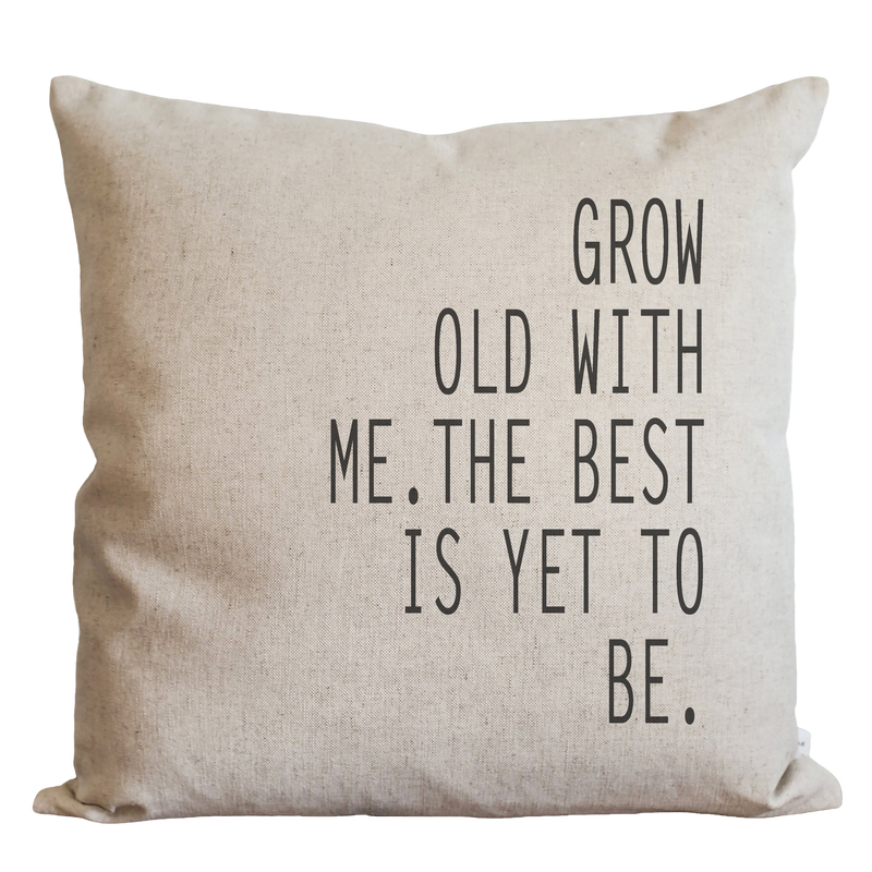 Best is Yet to Be Pillow Cover
