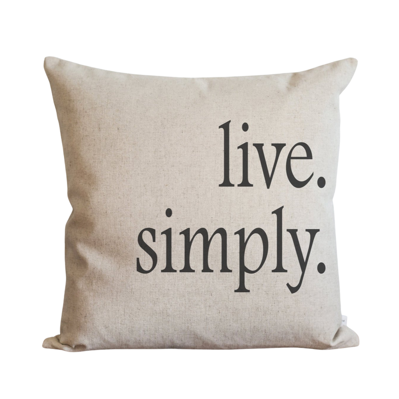 Live Simply Pillow Cover.