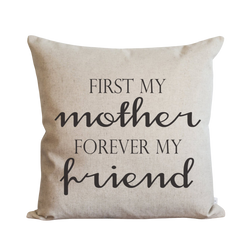 First My Mother Forever My Friend Pillow Cover.