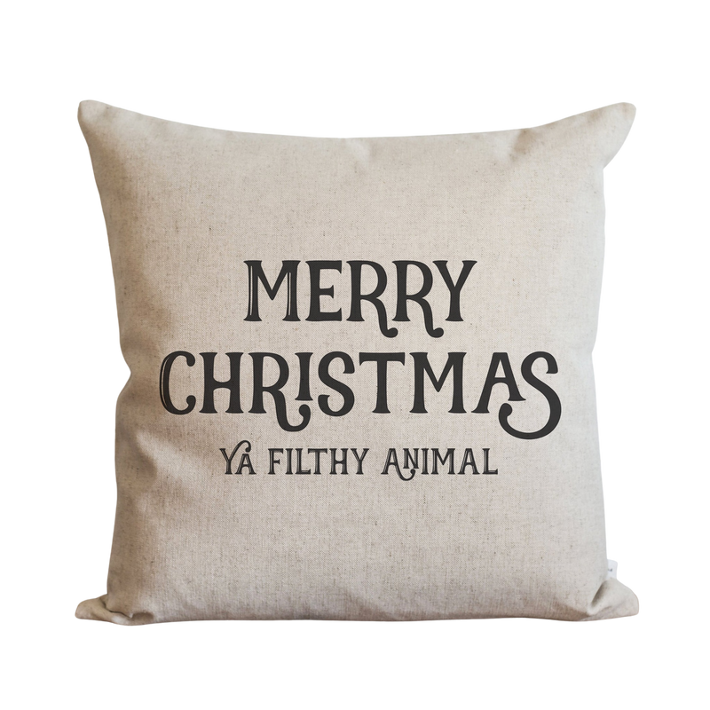 Merry Christmas Ya Filthy Animal Pillow Cover.