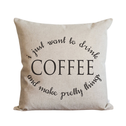 Drink Coffee Pillow Cover.