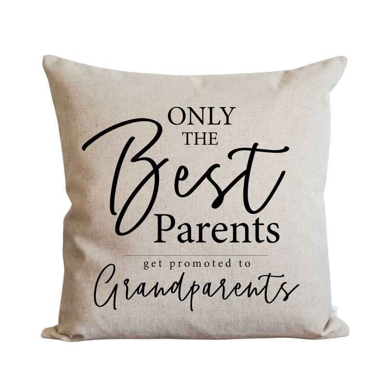 Only The Best Parents Get Promoted To Grandparents Pillow Cover