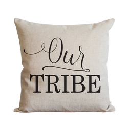 Our Tribe Pillow Cover.