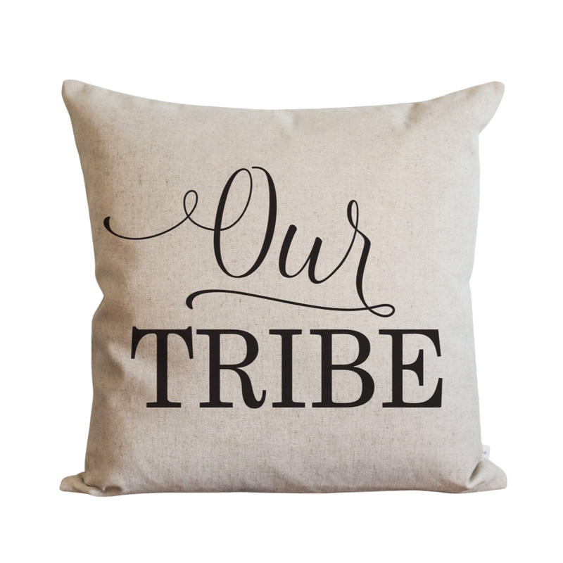Our Tribe Pillow Cover.