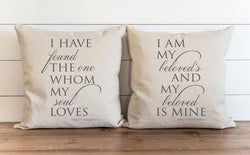I Have Found The One Whom My Soul Loves_I Am My Beloveds Pillow Cover.