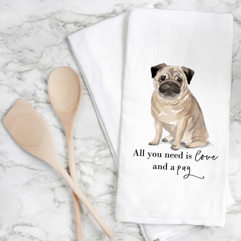 All You Need {Pug} Tea Towel